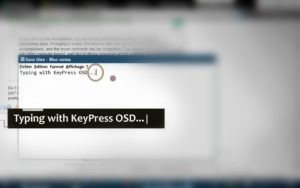 Typing texts using KeyPress OSD .